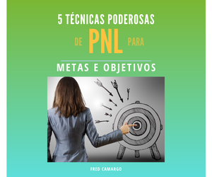 Ebook 5 Técnicas de PNL para METAS E OBJETIVOS Treinamentos e cursos